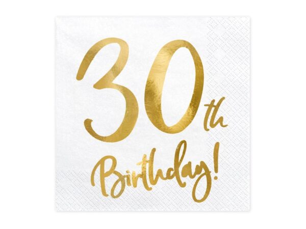 Serviettes Anniversaire"30th Birthday" - Blanc/Or - Lot de 20